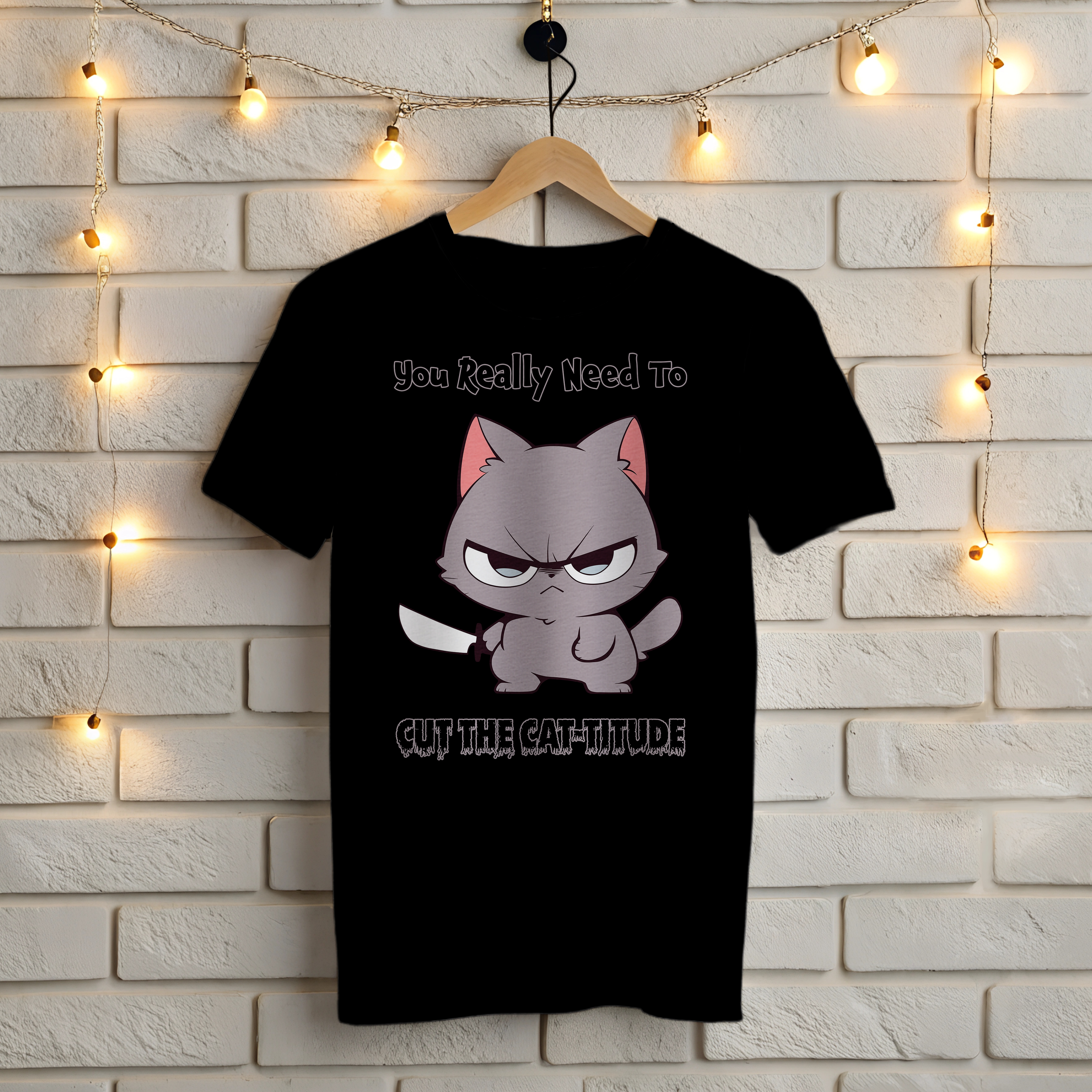You Really Need to Cut the Cat-titude T-Shirt